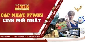 Cập Nhật 77win Link Mới Nhất - Thông Tin Chuẩn Xác 2024