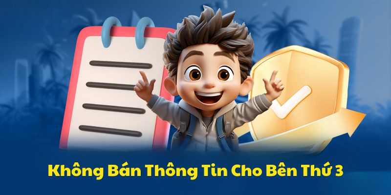 Tuyệt Đối Không Tiết Lộ Thông Tin Bet Thủ Cho Bên Thứ 3