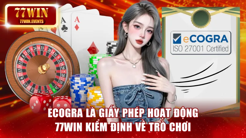 eCOGRA là giấy phép hoạt động 77win kiểm định về trò chơi