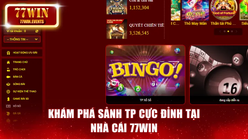 Khám phá sảnh TP cực đỉnh tại nhà cái 77win